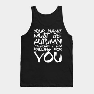 Funny Valentine's Day Gift - I Am Falling For You Tank Top